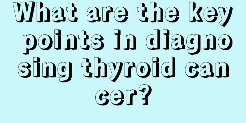 What are the key points in diagnosing thyroid cancer?