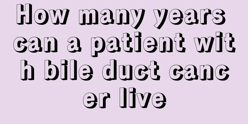 How many years can a patient with bile duct cancer live