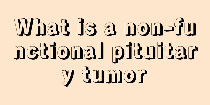 What is a non-functional pituitary tumor