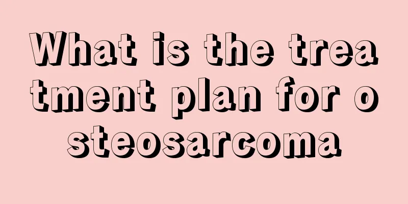 What is the treatment plan for osteosarcoma