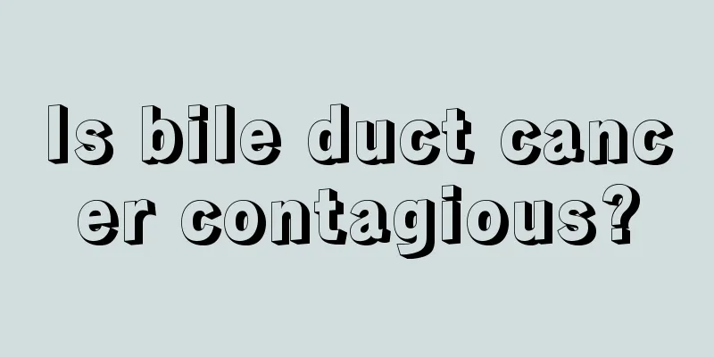 Is bile duct cancer contagious?