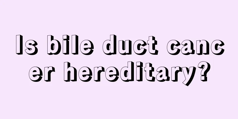Is bile duct cancer hereditary?