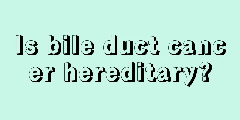 Is bile duct cancer hereditary?