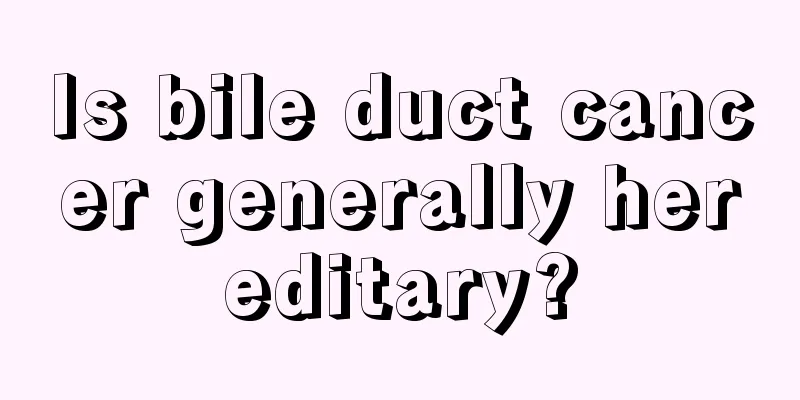 Is bile duct cancer generally hereditary?