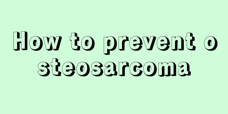 How to prevent osteosarcoma