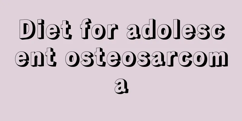 Diet for adolescent osteosarcoma