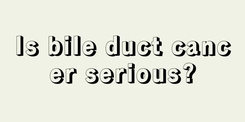 Is bile duct cancer serious?