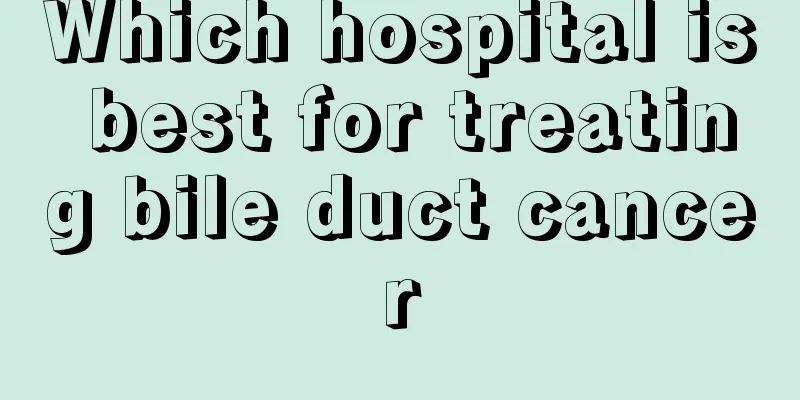 Which hospital is best for treating bile duct cancer