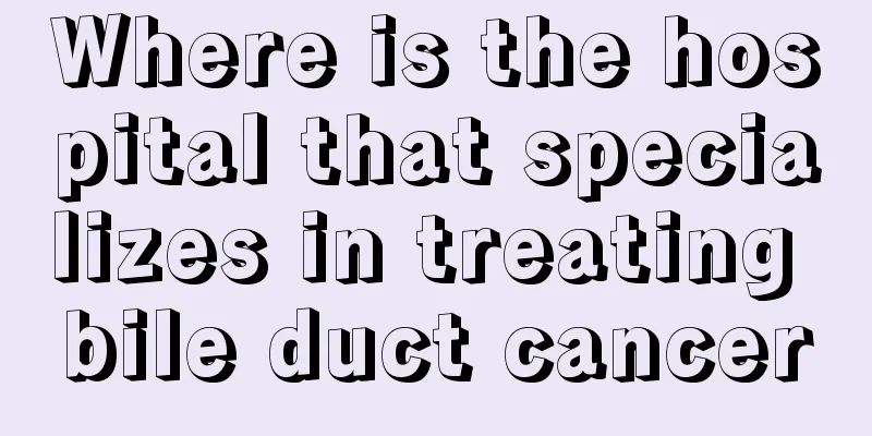 Where is the hospital that specializes in treating bile duct cancer