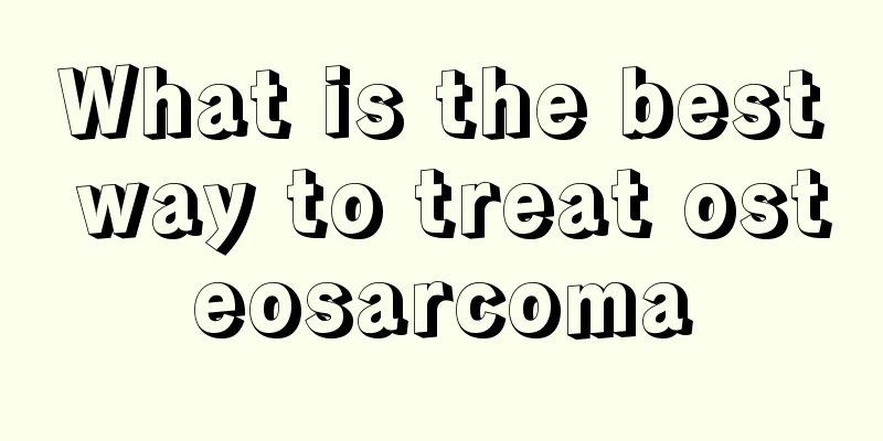 What is the best way to treat osteosarcoma