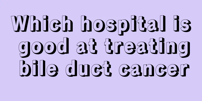 Which hospital is good at treating bile duct cancer