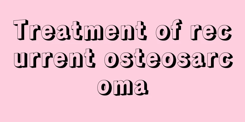 Treatment of recurrent osteosarcoma