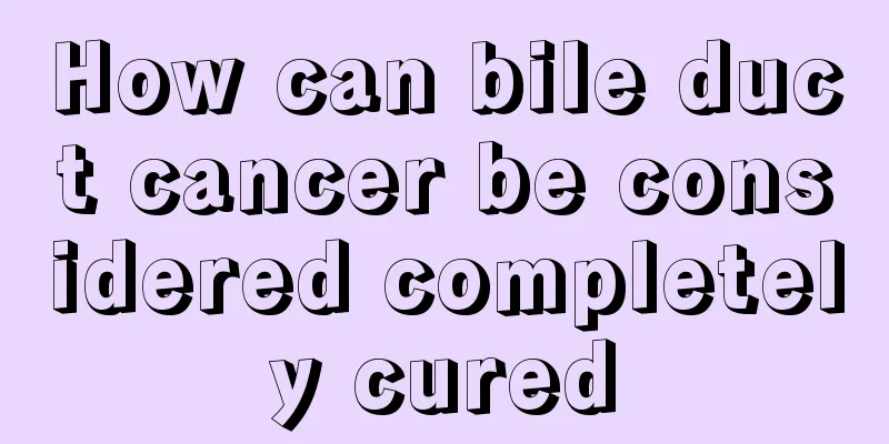 How can bile duct cancer be considered completely cured