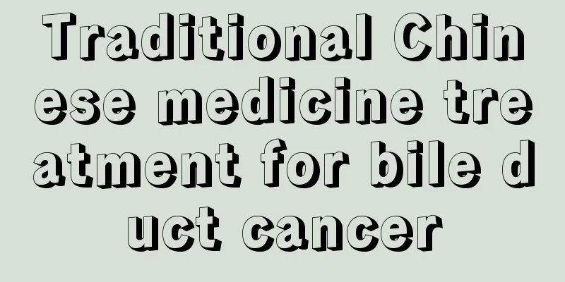 Traditional Chinese medicine treatment for bile duct cancer