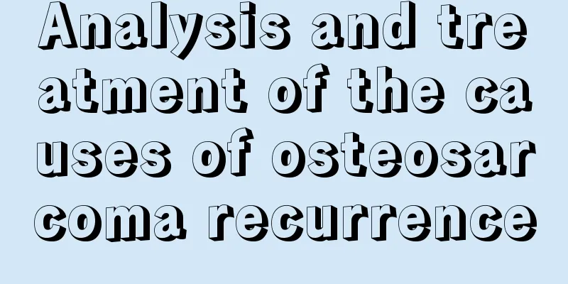 Analysis and treatment of the causes of osteosarcoma recurrence