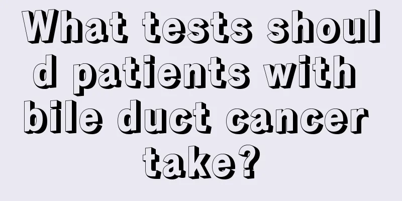 What tests should patients with bile duct cancer take?