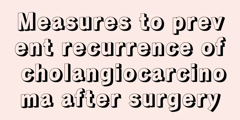 Measures to prevent recurrence of cholangiocarcinoma after surgery