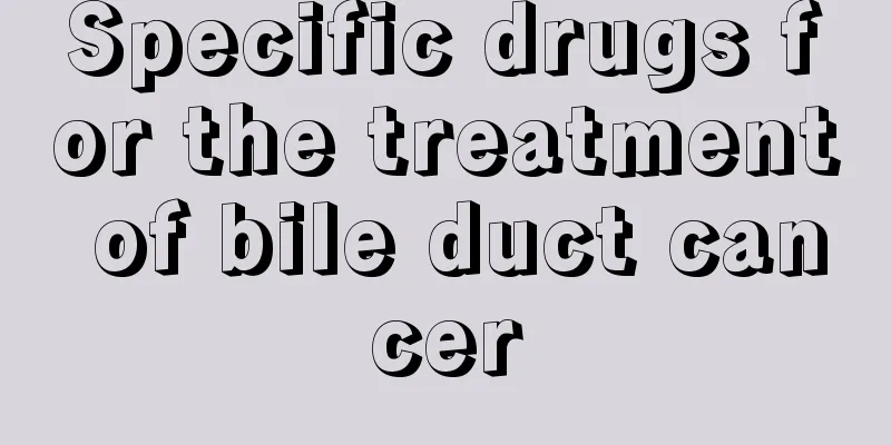 Specific drugs for the treatment of bile duct cancer