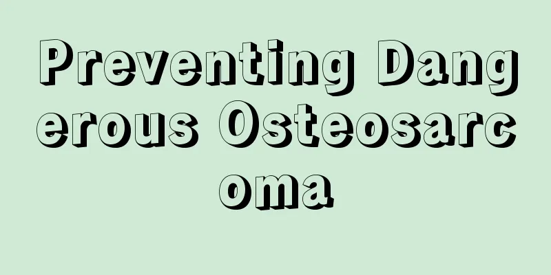 Preventing Dangerous Osteosarcoma