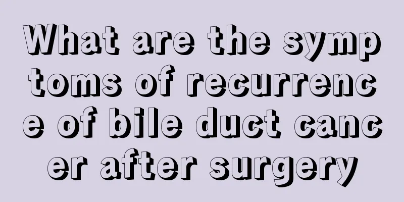 What are the symptoms of recurrence of bile duct cancer after surgery