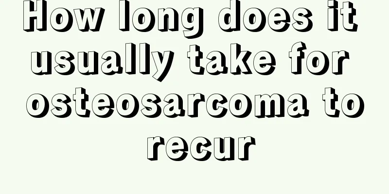 How long does it usually take for osteosarcoma to recur