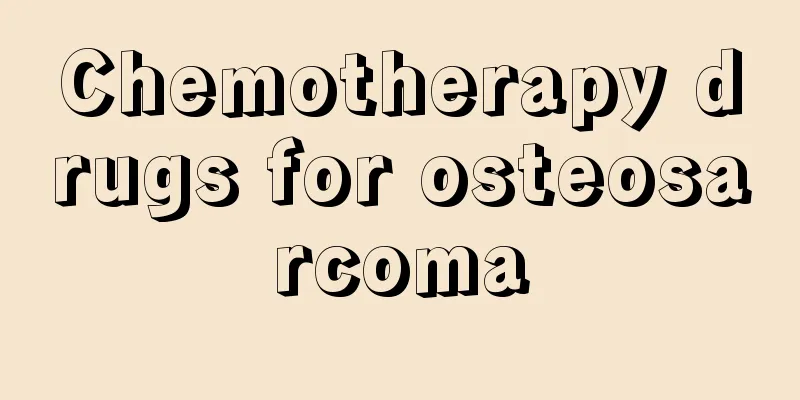 Chemotherapy drugs for osteosarcoma
