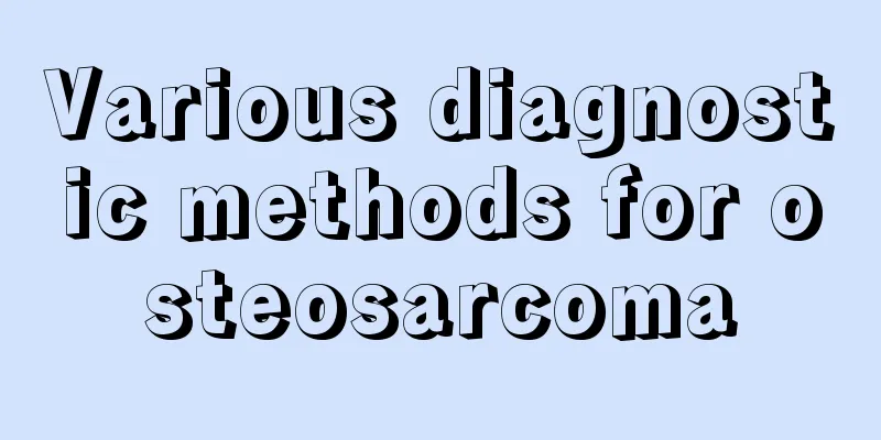Various diagnostic methods for osteosarcoma