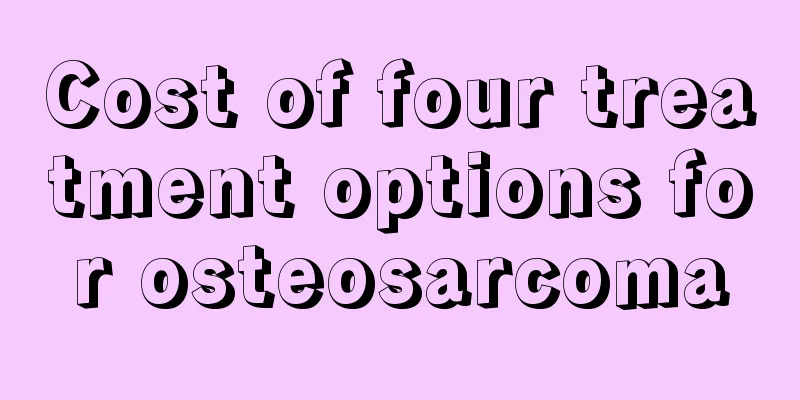 Cost of four treatment options for osteosarcoma