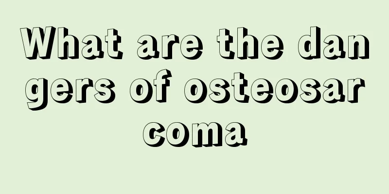 What are the dangers of osteosarcoma
