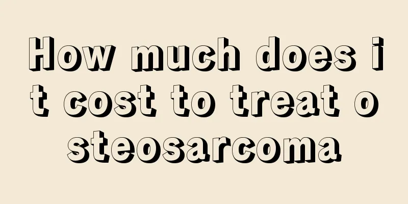 How much does it cost to treat osteosarcoma