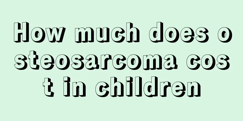 How much does osteosarcoma cost in children