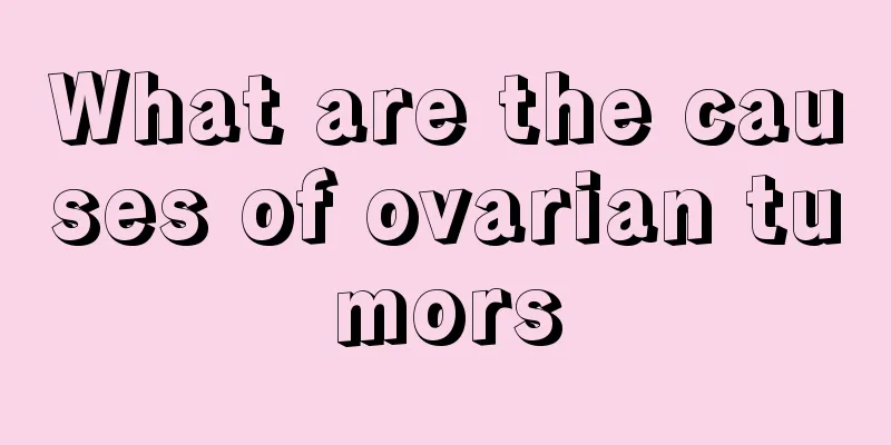 What are the causes of ovarian tumors