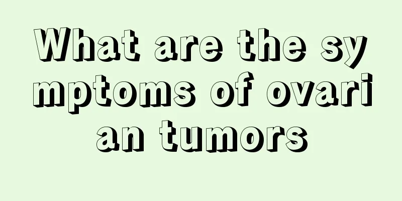 What are the symptoms of ovarian tumors