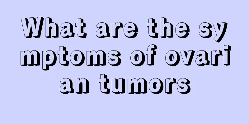 What are the symptoms of ovarian tumors