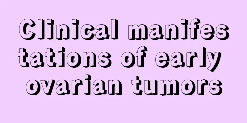 Clinical manifestations of early ovarian tumors