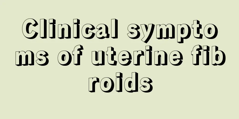 Clinical symptoms of uterine fibroids