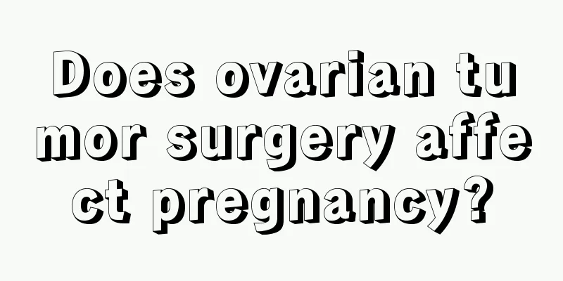 Does ovarian tumor surgery affect pregnancy?