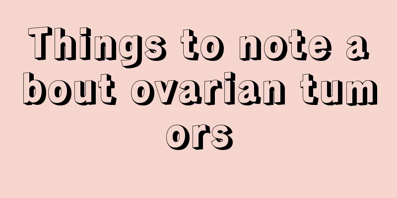 Things to note about ovarian tumors