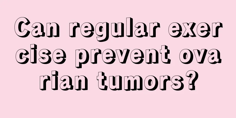 Can regular exercise prevent ovarian tumors?