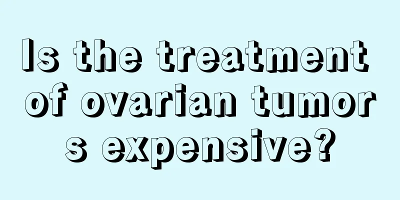 Is the treatment of ovarian tumors expensive?