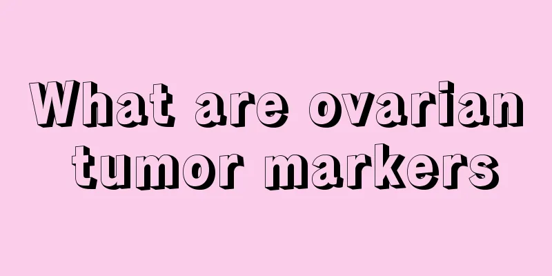 What are ovarian tumor markers