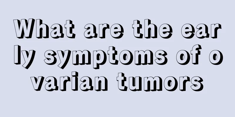 What are the early symptoms of ovarian tumors