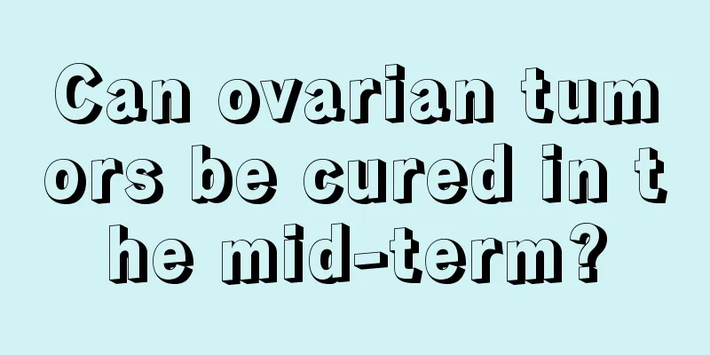 Can ovarian tumors be cured in the mid-term?