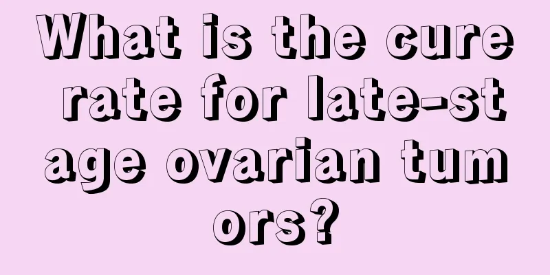 What is the cure rate for late-stage ovarian tumors?