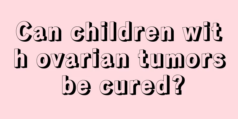 Can children with ovarian tumors be cured?