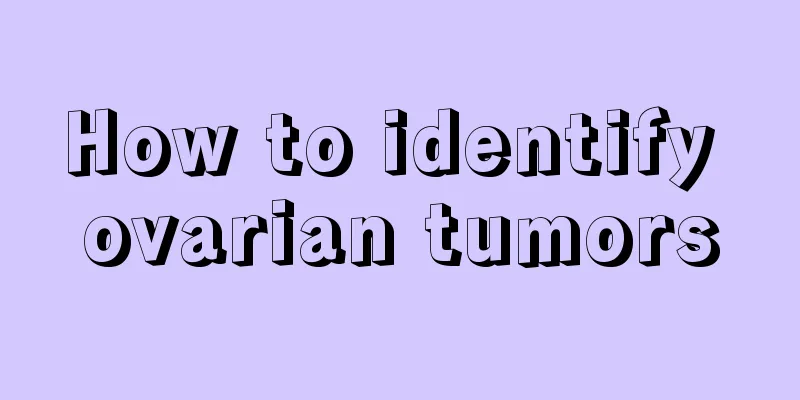 How to identify ovarian tumors