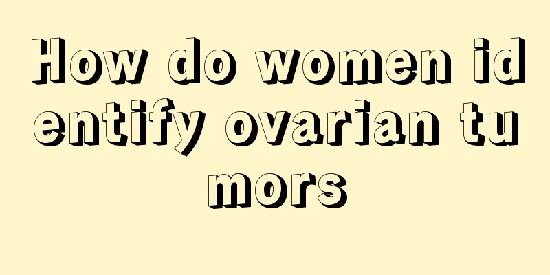 How do women identify ovarian tumors
