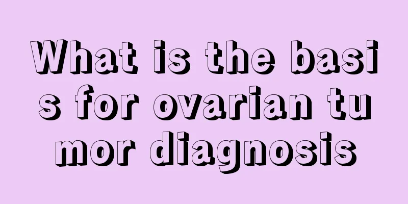 What is the basis for ovarian tumor diagnosis