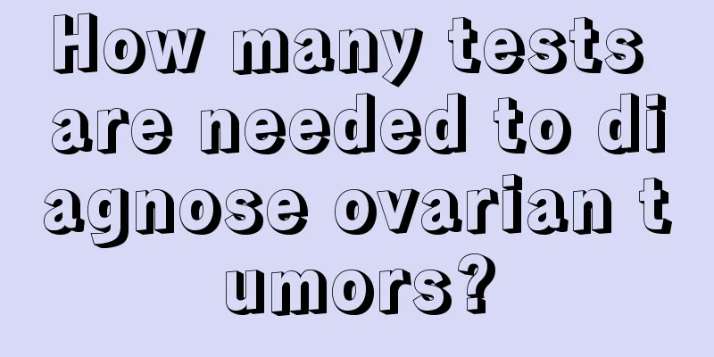 How many tests are needed to diagnose ovarian tumors?