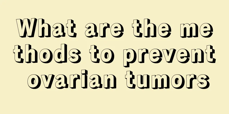 What are the methods to prevent ovarian tumors